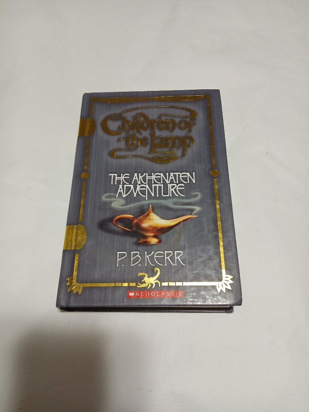 P.B. Kerr The Akhenaten Adventure Children of the Lamp Scholastic Hardcover 1st